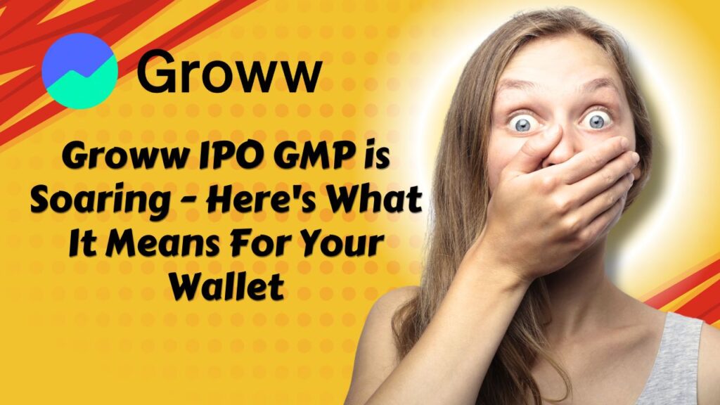 Groww IPO GMP